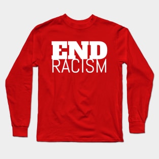 End Racism, Stop Racism, Elect women, Black Lives Matter, America Anti Trump, Equal Rights Long Sleeve T-Shirt